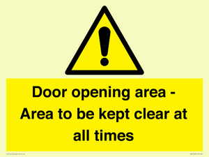 Door opening area - Area to be kept clear at all times